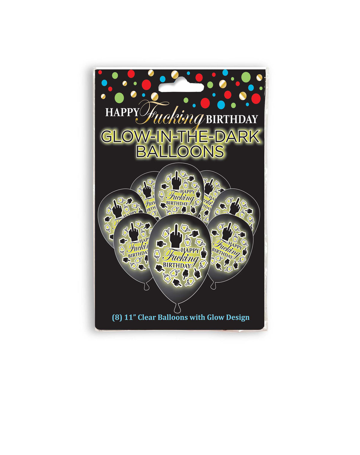 HAPPY F'ING BIRTHDAY GLOW BALLOONS